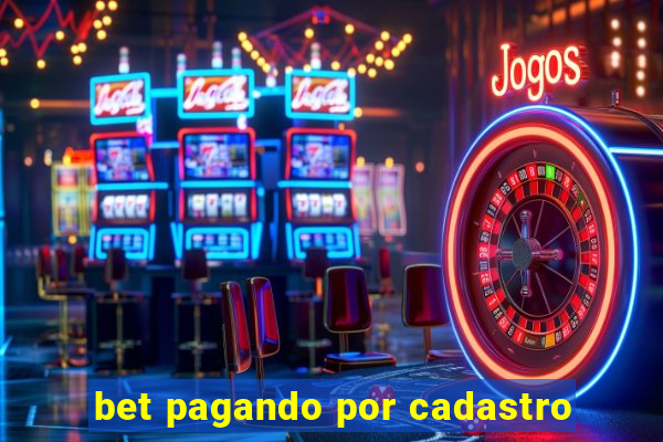 bet pagando por cadastro